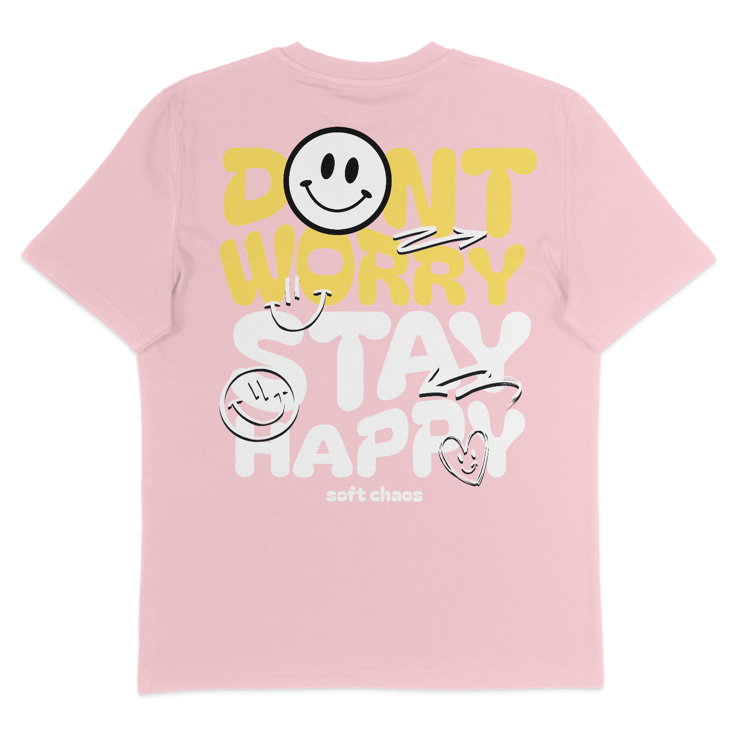 Don't Worry Stay Happy –  T-Shirt