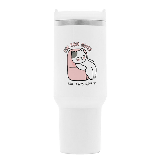 I'm Too Cute For This Shit – Thermobecher - Soft Chaos