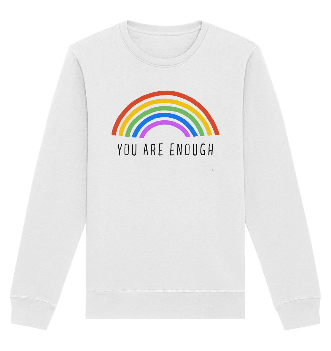 You Are Enough – Sweatshirt - Soft Chaos