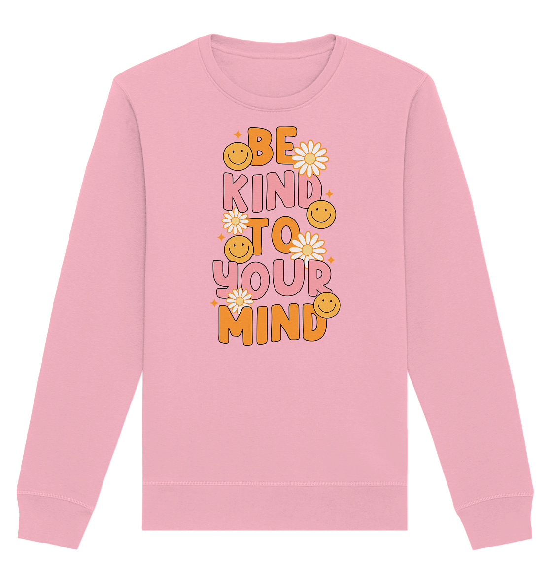 Be Kind To Your Mind – Sweatshirt - Soft Chaos