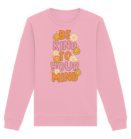 Be Kind To Your Mind – Sweatshirt - Soft Chaos