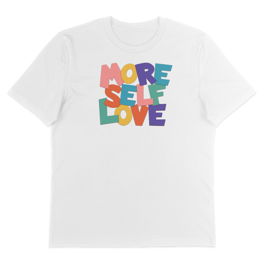 More Self Love – T-Shirt