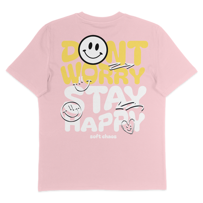 Don't Worry Stay Happy –  T-Shirt