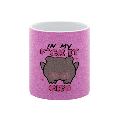 In My Fuck It Era – Glitzer - Tasse - Soft Chaos