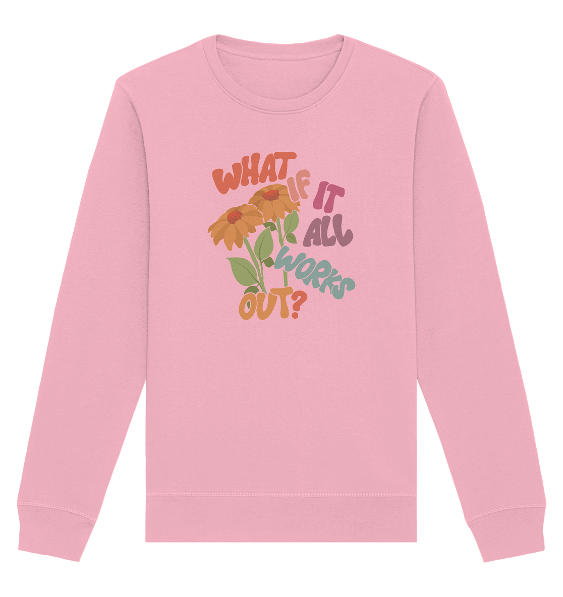 What If It All Works Out? – Sweatshirt - Soft Chaos