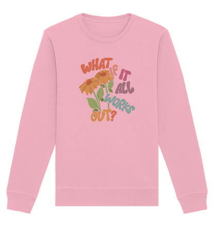 What If It All Works Out? – Sweatshirt - Soft Chaos