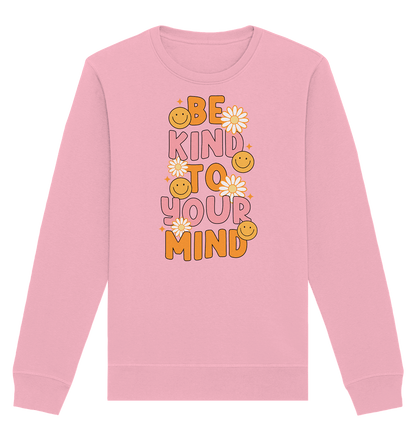 Be Kind To Your Mind – Sweatshirt - Soft Chaos