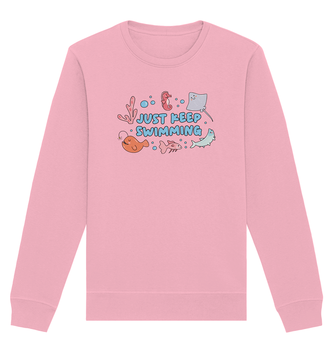 Just Keep Swimming – Sweatshirt - Soft Chaos