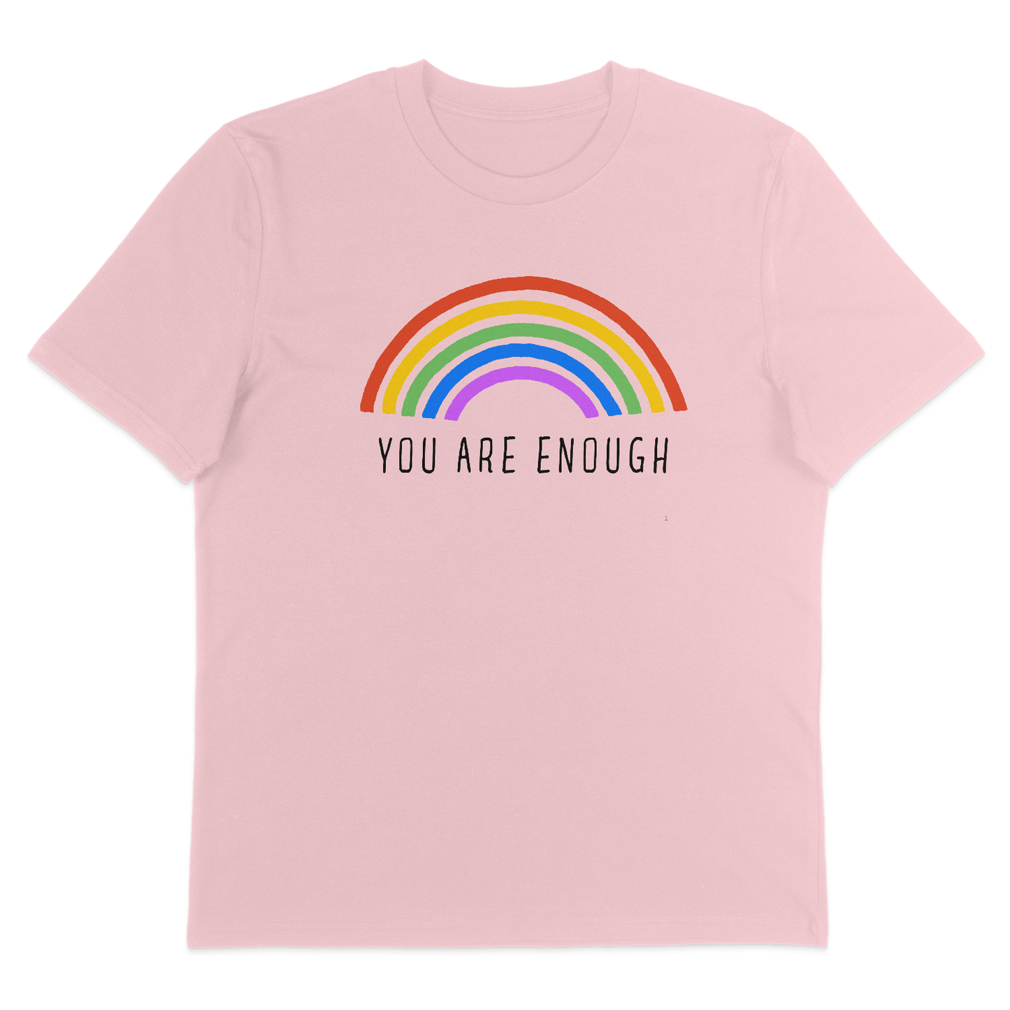 You Are Enough – T-Shirt