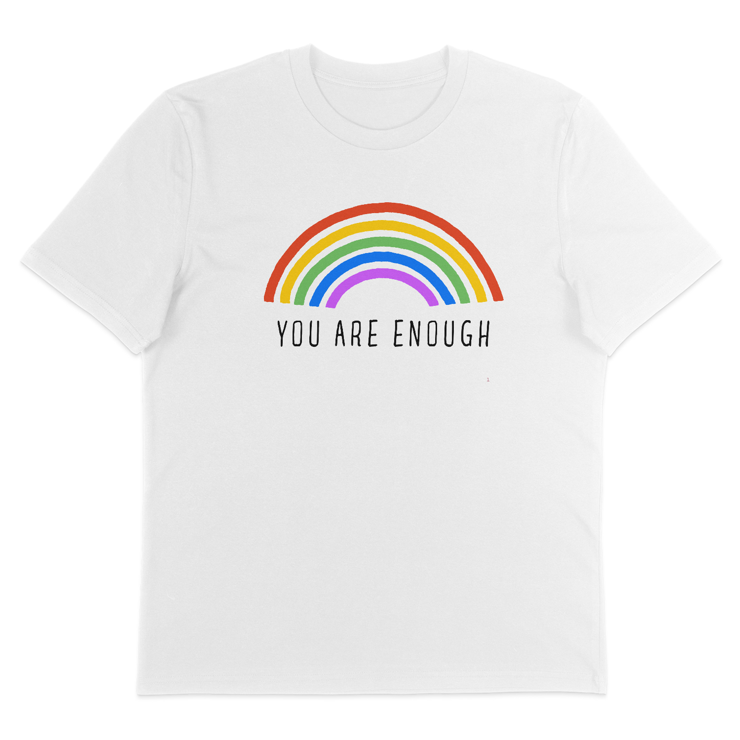 You Are Enough – T-Shirt